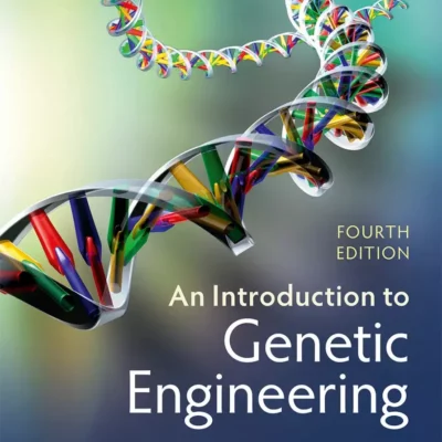 کتاب An Introduction to Genetic Engineering ویرایش چهارم