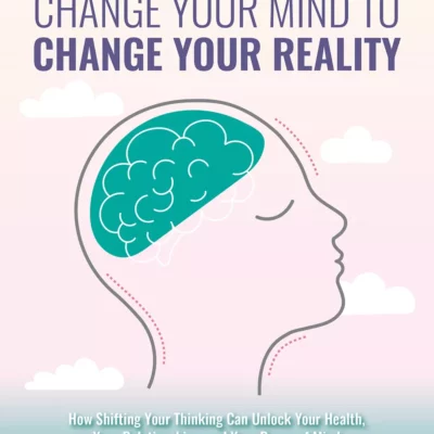 کتاب Change Your Mind To Change Your Reality