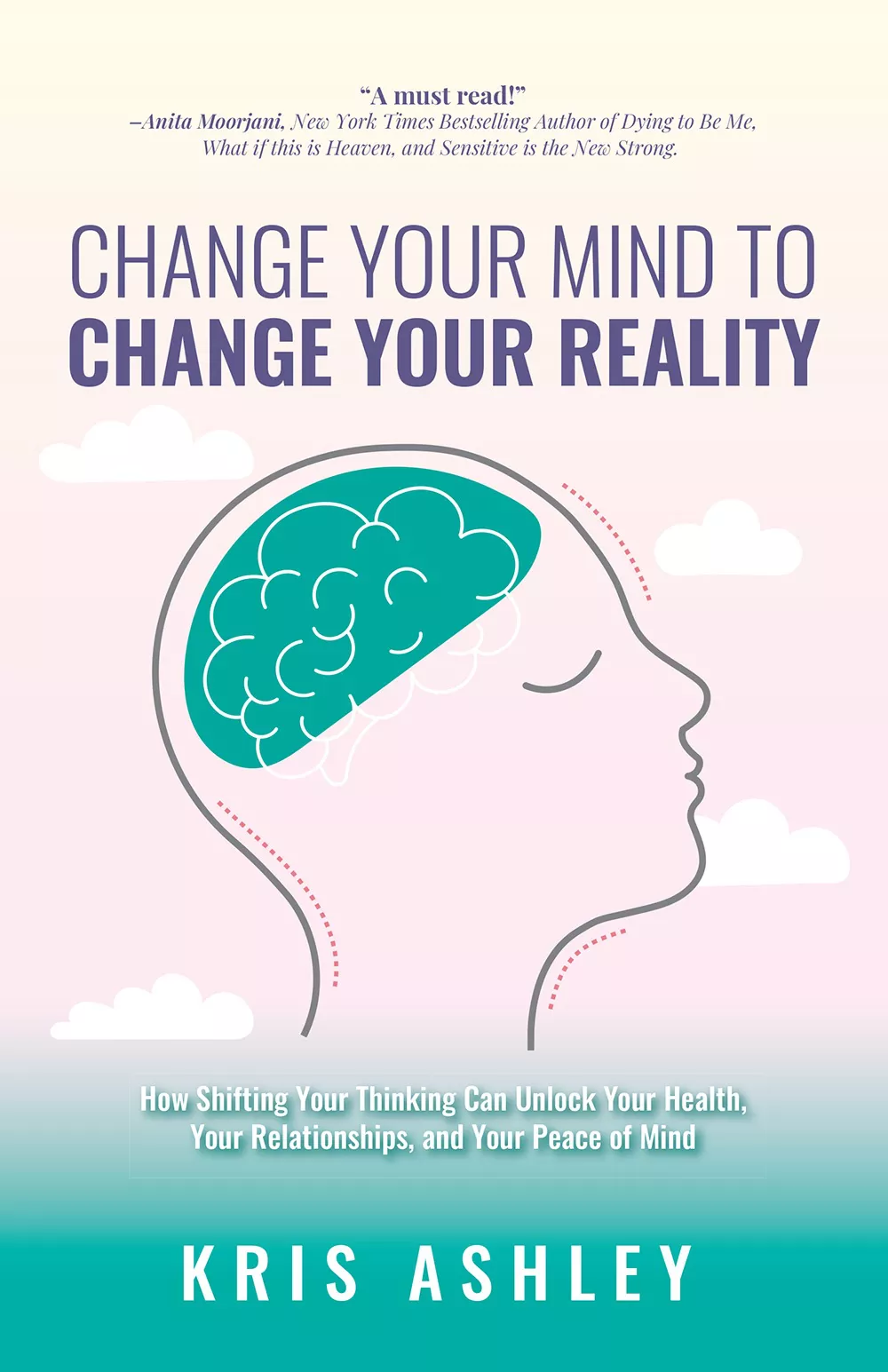 کتاب Change Your Mind To Change Your Reality