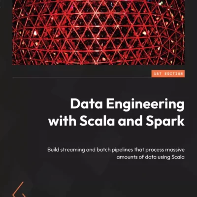 کتاب Data Engineering with Scala and Spark