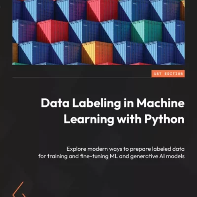 کتاب Data Labeling in Machine Learning with Python