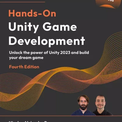 کتاب Hands-On Unity Game Development ویرایش چهارم دسترسی زودهنگام
