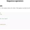 SEQUENCE OPERATORS