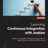 کتاب Learning Continuous Integration with Jenkins ویرایش سوم