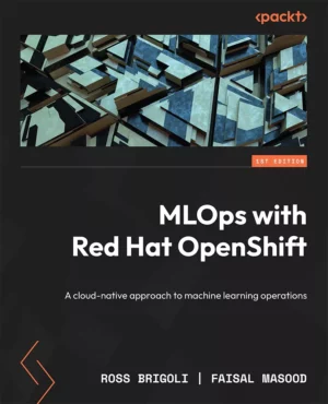 کتاب MLOps with Red Hat OpenShift