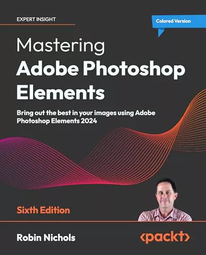 کتاب Mastering Adobe Photoshop Elements (چاپ سال 2024)