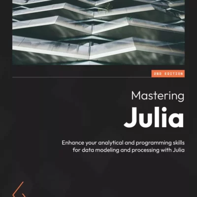 کتاب Mastering Julia ویرایش دوم