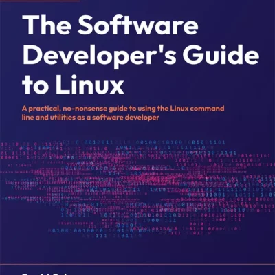 کتاب The Software Developer’s Guide to Linux