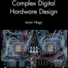 کتاب Complex Digital Hardware Design