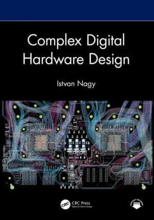 کتاب Complex Digital Hardware Design