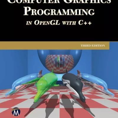 کتاب Computer Graphics Programming in OpenGL With C++ ویرایش سوم