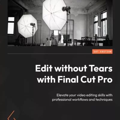 کتاب Edit without Tears with Final Cut Pro