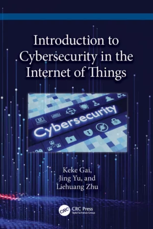 کتاب Introduction to Cybersecurity in the Internet of Things