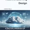 کتاب Mastering Machine Learning Design