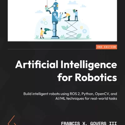 کتاب Artificial Intelligence for Robotics ویرایش دوم