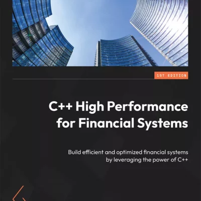 کتاب C++ High Performance for Financial Systems