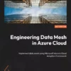 کتاب Engineering Data Mesh in Azure Cloud