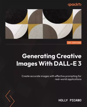 کتاب Generating Creative Images With DALL-E 3