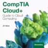 کتاب CompTIA Cloud+ Guide to Cloud Computing ویرایش دوم