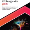 کتاب Modern API Design with gRPC