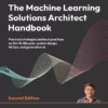 کتاب The Machine Learning Solutions Architect Handbook ویرایش دوم