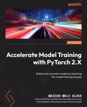 کتاب Accelerate Model Training with PyTorch 2.X