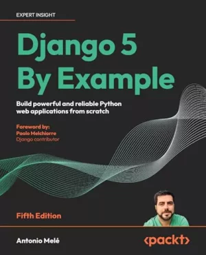 کتاب Django 5 By Example ویرایش پنجم