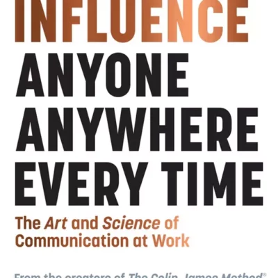 کتاب How to Influence Anyone, Anywhere, Every Time