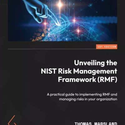 کتاب Unveiling the NIST Risk Management Framework (RMF)