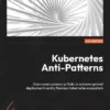 کتاب Kubernetes Anti-Patterns