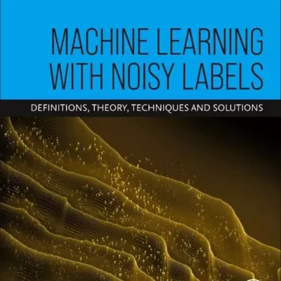 کتاب Machine Learning with Noisy Labels