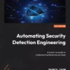 کتاب Automating Security Detection Engineering