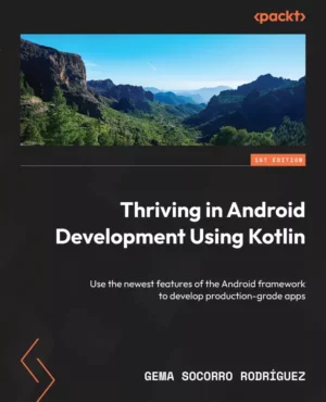 کتاب Thriving in Android Development Using Kotlin