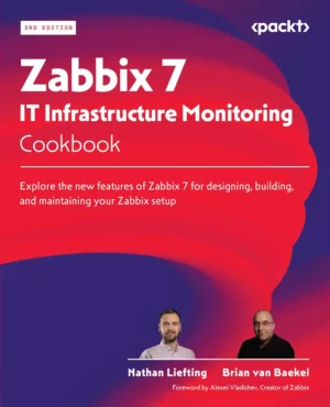 کتاب Zabbix 7 IT Infrastructure Monitoring Cookbook ویرایش سوم