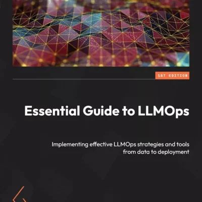 کتاب Essential Guide to LLMOps