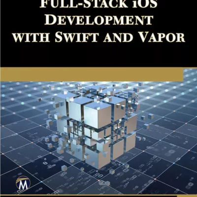 کتاب Full-Stack iOS Development with Swift and Vapor