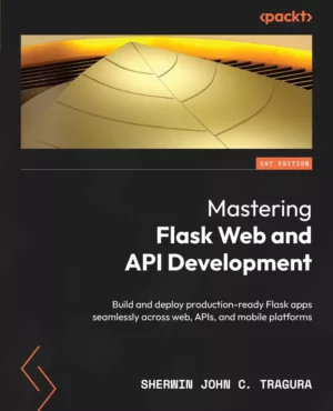 کتاب Mastering Flask Web and API Development