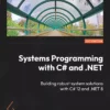 کتاب Systems Programming with C# and .NET