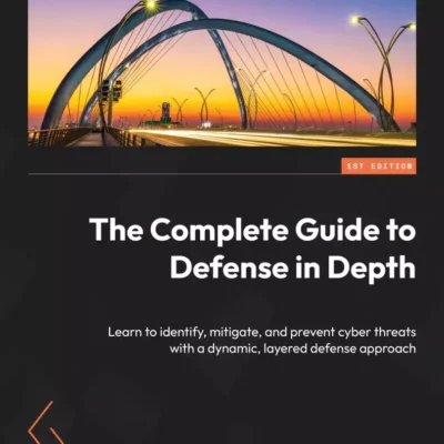 کتاب The Complete Guide to Defense in Depth