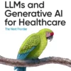 کتاب LLMs and Generative AI for Healthcare