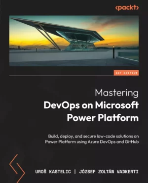 کتاب Mastering DevOps on Microsoft Power Platform