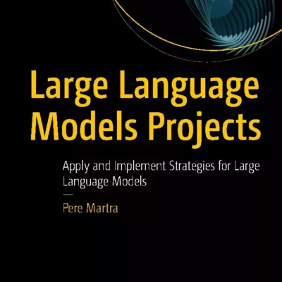 کتاب Large Language Models Projects