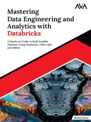 کتاب Mastering Data Engineering and Analytics with Databricks