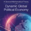 کتاب A General Mathematical Theory of the Dynamic Global Political Economy