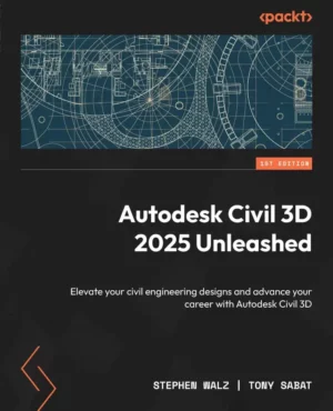 کتاب Autodesk Civil 3D 2025 Unleashed