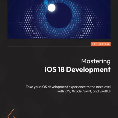 کتاب Mastering iOS 18 Development