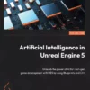 کتاب Artificial Intelligence in Unreal Engine 5