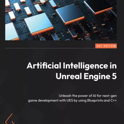 کتاب Artificial Intelligence in Unreal Engine 5