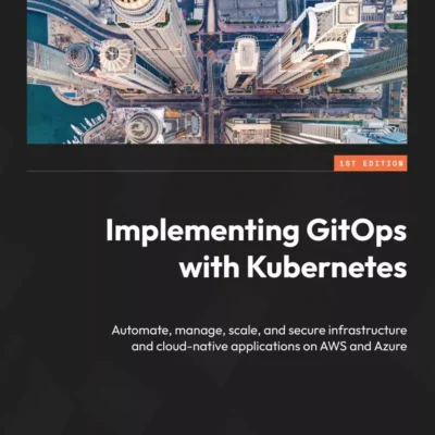 کتاب Implementing GitOps with Kubernetes