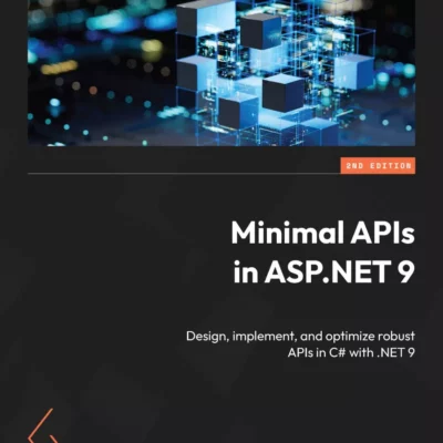 کتاب Minimal APIs in ASP.NET 9 ویرایش دوم